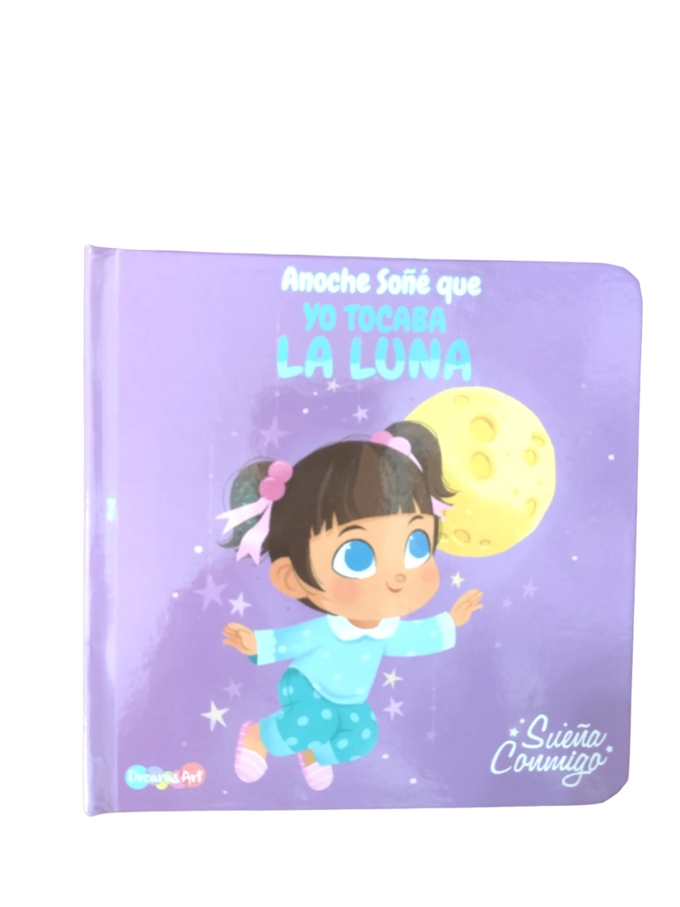 LIBRO ANOCHE SOÑE QUE  YO TOCABA LA LUNA