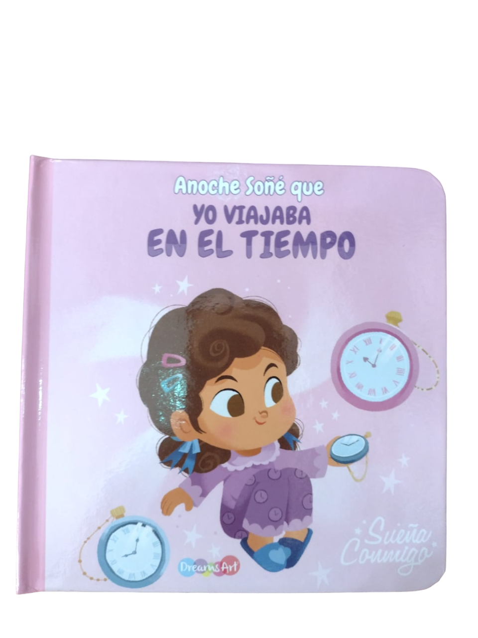 LIBRO ANOCHE SOÑE QUE YO VIAJABA EN EL TIEMPO
