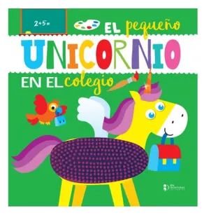 LIBRO EL PEQUEÑO UNICORNIO EN EL COLEGIO