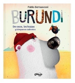 LIBRO BURUNDI DE OSOS, LECHUZAS Y TEMPANOS CALIENTES