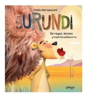 LIBRO BURUNDI DE REYES, LEONES Y EXPERTOS PELUQUEROS